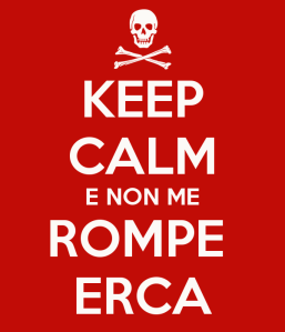 keep-calm-e-non-me-rompe-erca